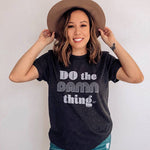 Do The Damn Thing Tee-Shirt